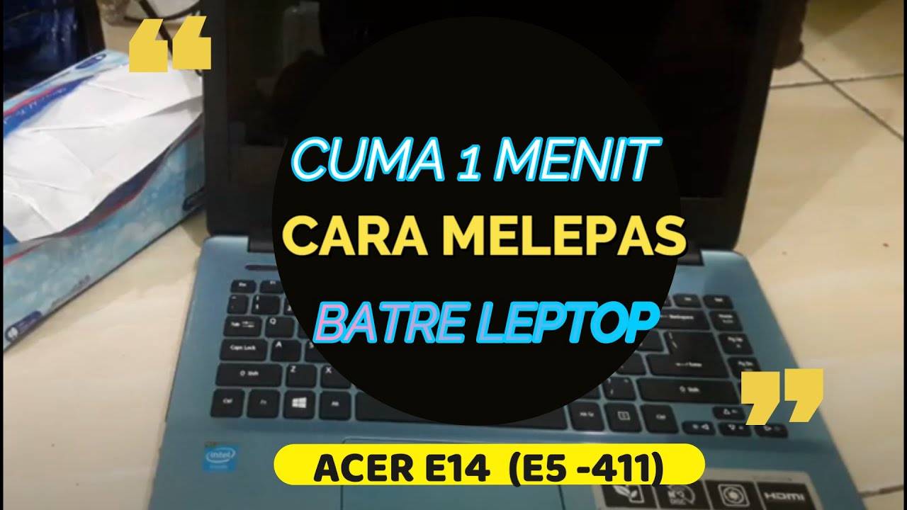 GaasssKeun... Tidak Sampai 1 Menit Inilah Cara Melepas Baterai Leptop ...