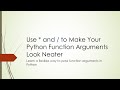 Use * and / to Make Your Python Function Parameters Look Neater