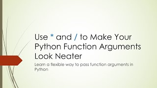 Use * and / to Make Your Python Function Parameters Look Neater