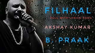 filhaal | Akshay Kumar Ft Nupur Sanon | BPraak | Jaani | Arvindr Khaira | Ammy Virk | Official Song