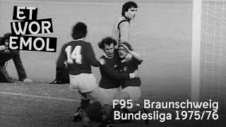 ET WOR EMOL | Fortuna Düsseldorf vs. Eintracht Braunschweig 1975/76 | F95-Historie