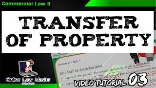 Transfer of Property | Commercial Law II