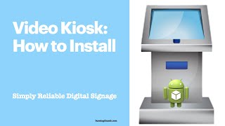 Getting Started with Video Kiosk - Digital Signage | loop video | Touch Screen Kiosk for Android