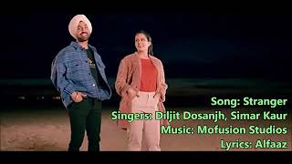 Stranger : Diljit Dosanjh |Simar Kaur | New song  2020