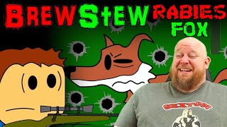 Brewstew Rabies Fox REACTION - Damn nature, you scary!