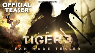 Tiger 3 Movie Trailer Teaser | Salman Khan | Fan Made | Clay Vines
