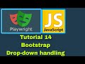 Playwright with JavaScript - 14 : Bootstrap Drop-down Handling
