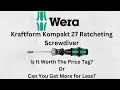 Wera Kraftform Kompakt Ratcheting Screwdriver! Is it Worth the Price Tag?