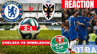 Chelsea vs Wimbledon 2-1 Live Carabao Cup England EFL Football Match Score Commentary Highlights