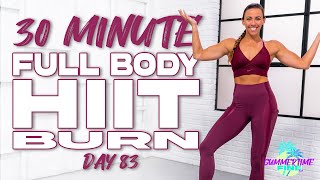 30 Minute NO EQUIPMENT NEEDED Full Body HIIT Burn Workout | Summertime Fine 3.0 - Day 83