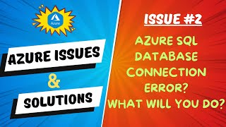 Azure SQL Database connection error? Troubleshooting Azure Issues: Step-by-Step Solutions