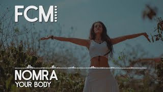 Nomra - Your Body [ Free Copyright Music for Videos - FCM Release]