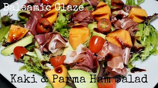 Kaki/Persimmon and Parma Ham salad with Balsamic glaze recipe - kurumicooks Tasty Japanese cooking