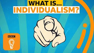 Individualism: Is it a good or bad thing? | A-Z of ISMs Episode 9 - BBC Ideas