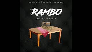 Lyrikal ft  Beezy -  Rambo