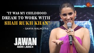 Sanya Malhotra's Speech | Jawan Audio Launch | Shah Rukh Khan | Vijay Sethupathi | Sun TV