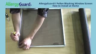 Genuine AllergyGuard® Pollen Blocking Window Screen: How to Install at Home