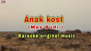 Anak kost  mas Budi Karaoke original music