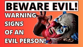 10 Warning Signs You're Dealing With An Evil Person! 👹😱