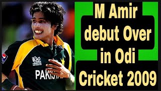 M.Amir debut over in Odi Vs Sri Lanka 2009