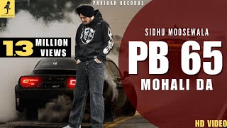 PB 65 Mohali Da| sidhu moose wala New song|New Punjabi Song 2024