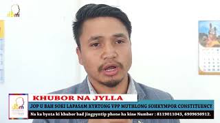 JOP U BAH SOKI LAPASAM KYRTONG VPP MUTHLONG SOHKYMPOR CONSTITUENCY