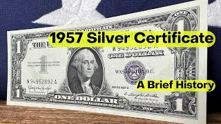 1957 Silver Certificate Value (A Brief History)