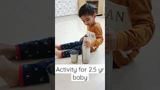 activity for 2.5 yr baby