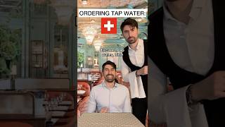 🇨🇭🇨🇭🇨🇭Ordering tap water in Switzerland #switzerland #schweiz #suisse #svizzera