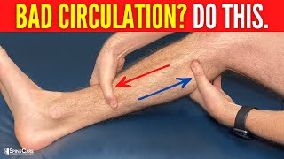 How to INSTANTLY Improve Leg Circulation and Blood Flow