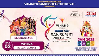 LIVE | Vihang's Sanksruti Arts Festival 2025 | Mudra Stage | Mira Bhainder | Day 3