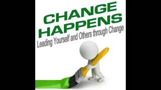 Change Happens Chapter 12: Communicating Change