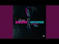 Slow Whine (feat. Demarco & YFN Lucci)