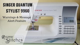 Warnings & Message Alert Feature ~ Singer QS 9960