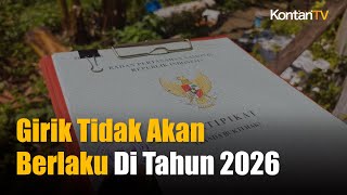 Segera Ubah Jadi Sertifikat, Girik Tanah Tak Berlaku Mulai 2026 | KONTAN News