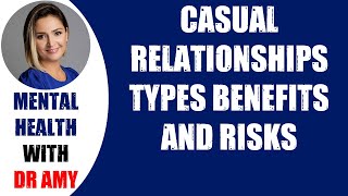 🛑CASUAL RELATIONSHIPS TYPES BENEFITS AND RISKS 👉 Mental Health