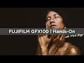 Fujifilm GFX100 | Hands-On First Look