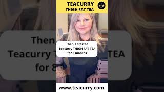 Teacurry Thigh Fat Tea - Amazing Tea for Thigh Fat - Teacurry Thigh Fat Tea #thighs #shorts