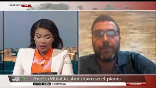 ArcelorMittal forging ahead with job cuts - Jaco Verwey reacts