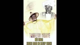 Tawfekh mbaaye SERIGNE FALLOU MO MATOUP SERIGNE (audio) #tendance