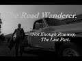 Road Wanderer Not Enough Runway End