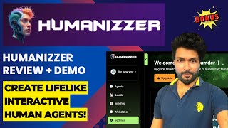 Humanizzer Review – Create Lifelike Interactive Human Agents!