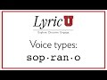 LyricU Presents - Voice types: Soprano