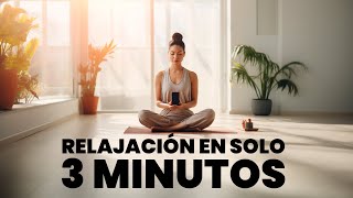 3 MINUTOS DE MEDITACIÓN - calma tu mente