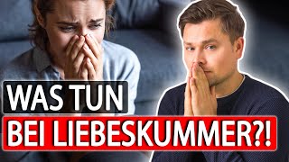 Was DIR sofort bei Liebeskummer hilft! | Maxim Mankevich