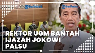 Beredar Isu Ijazah Presiden Jokowi Palsu, Rektor UGM Bantah Ijazah Jokowi Palsu