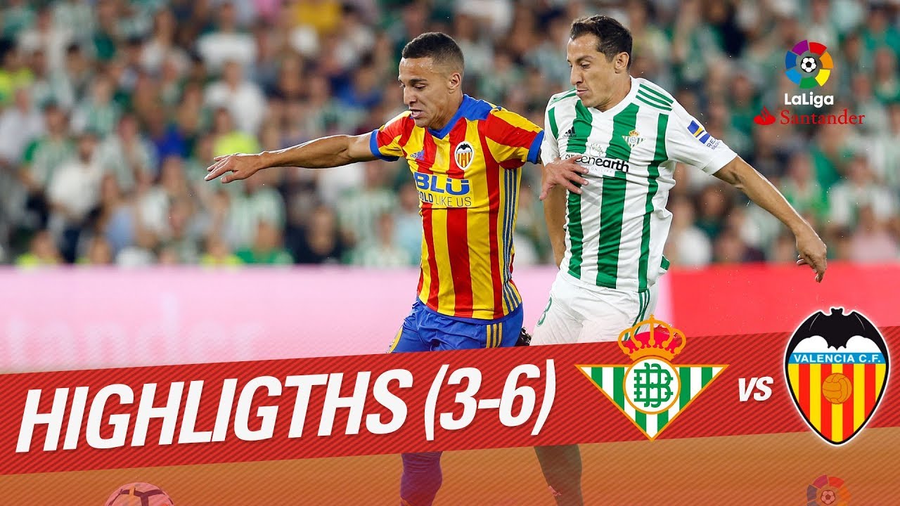 Resumen De Real Betis Vs Valencia CF (3-6) - YouTube