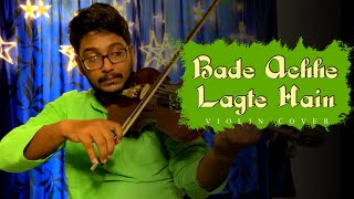 Bade Achhe Lagte Hain | Unplugged violin Cover | SUVIO