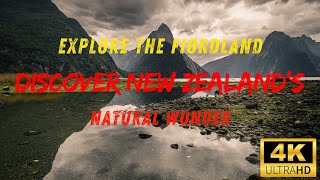 The Beauty of Fiordlan 4K : A Must-Visit Natural Paradise 🏔