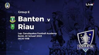 PERTANDINGAN BANTEN VS RIAU | PIALA SOERATIN U13